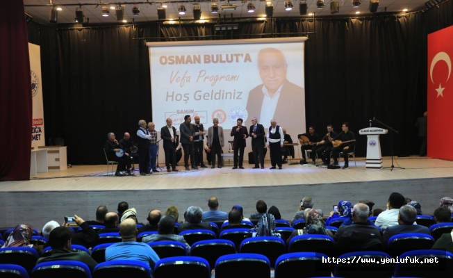 OSMAN BULUT’A VEFA PROGRAMI DÜZENLENDİ