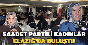 Saadet Partili kadınlar Elazığ'da buluştu